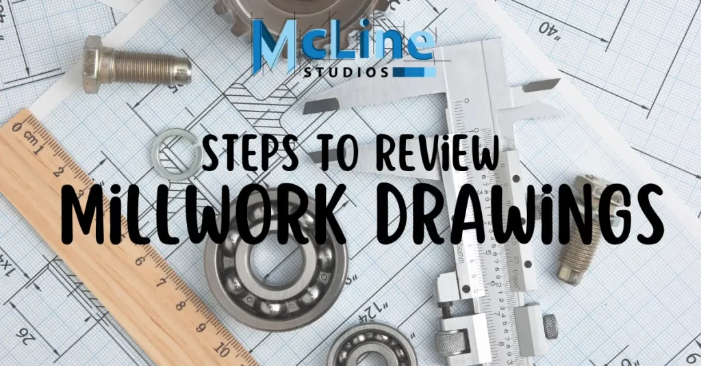 Steps to review Millwork Shop Drawings