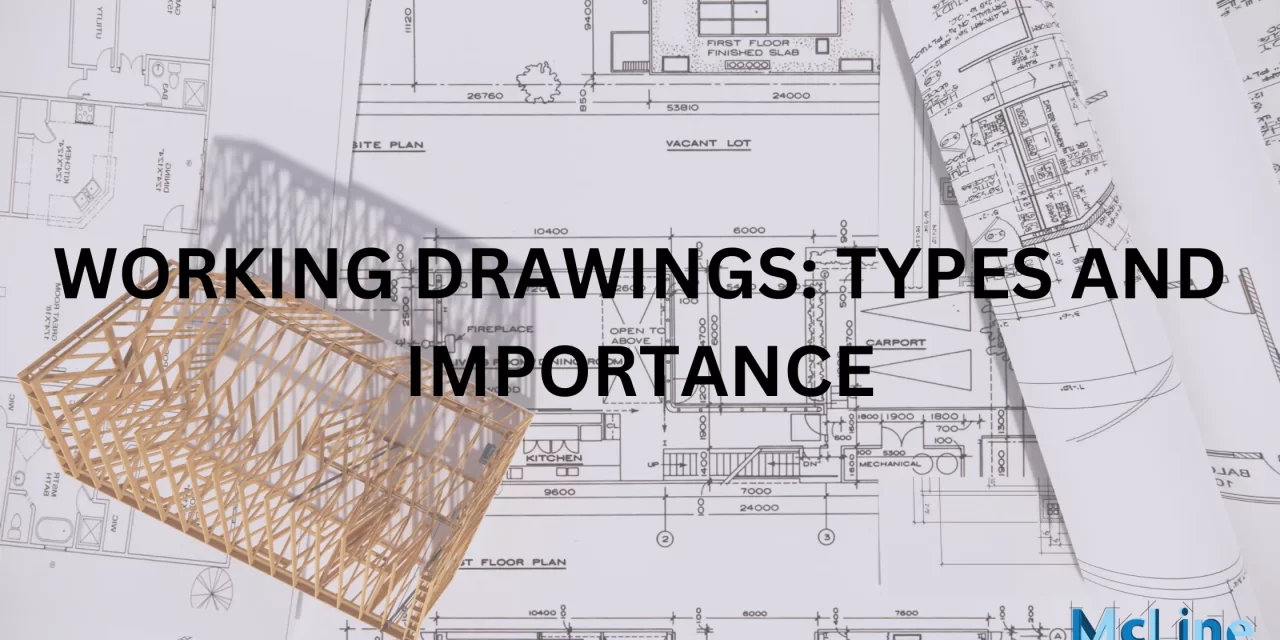 Working Drawings: Types and Its Importance