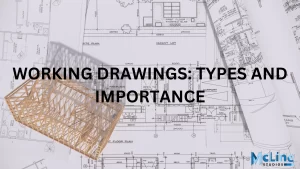 Working Drawings: Types and Its Importance