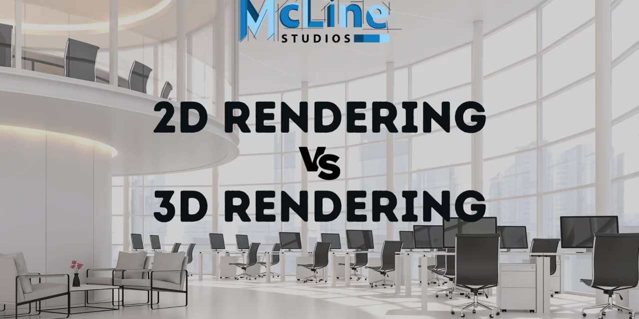 2D Rendering Vs 3D Rendering