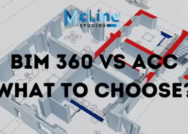 BIM 360 Vs ACC: What to Choose?