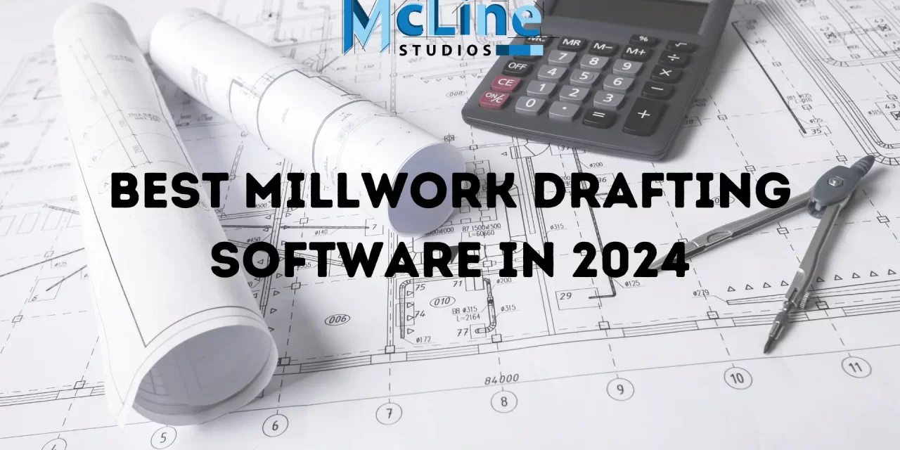 Best Millwork Drafting Software