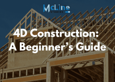 4D Construction: A Brief Guide For Beginners