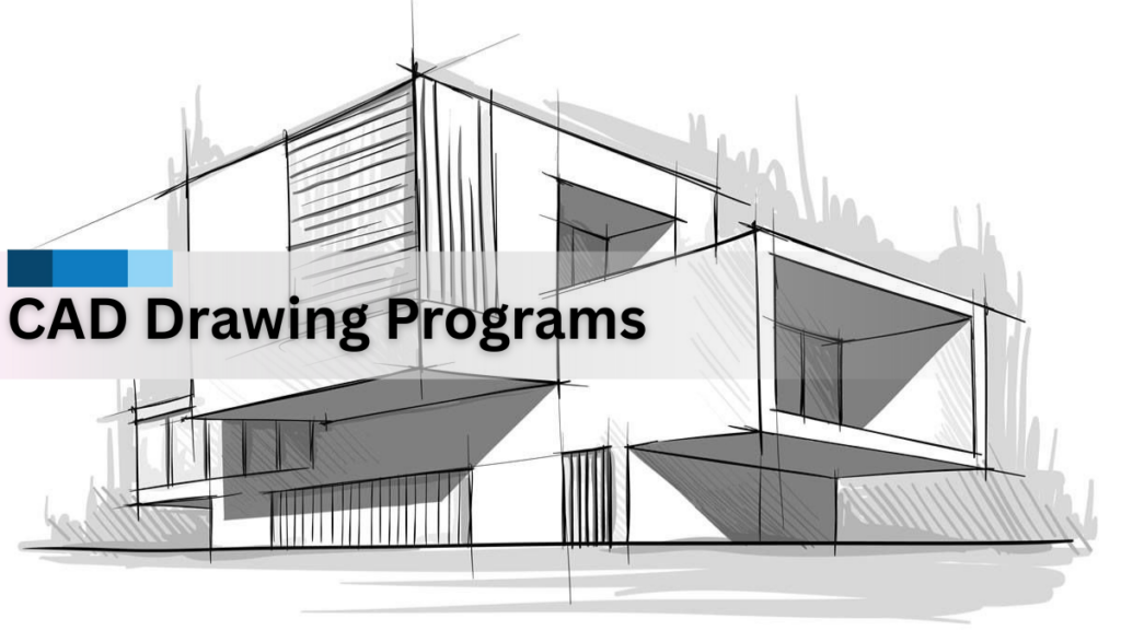 CAD Drawing Programs